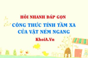 Công thức tính tầm xa của vật ném ngang? Vật lí 10